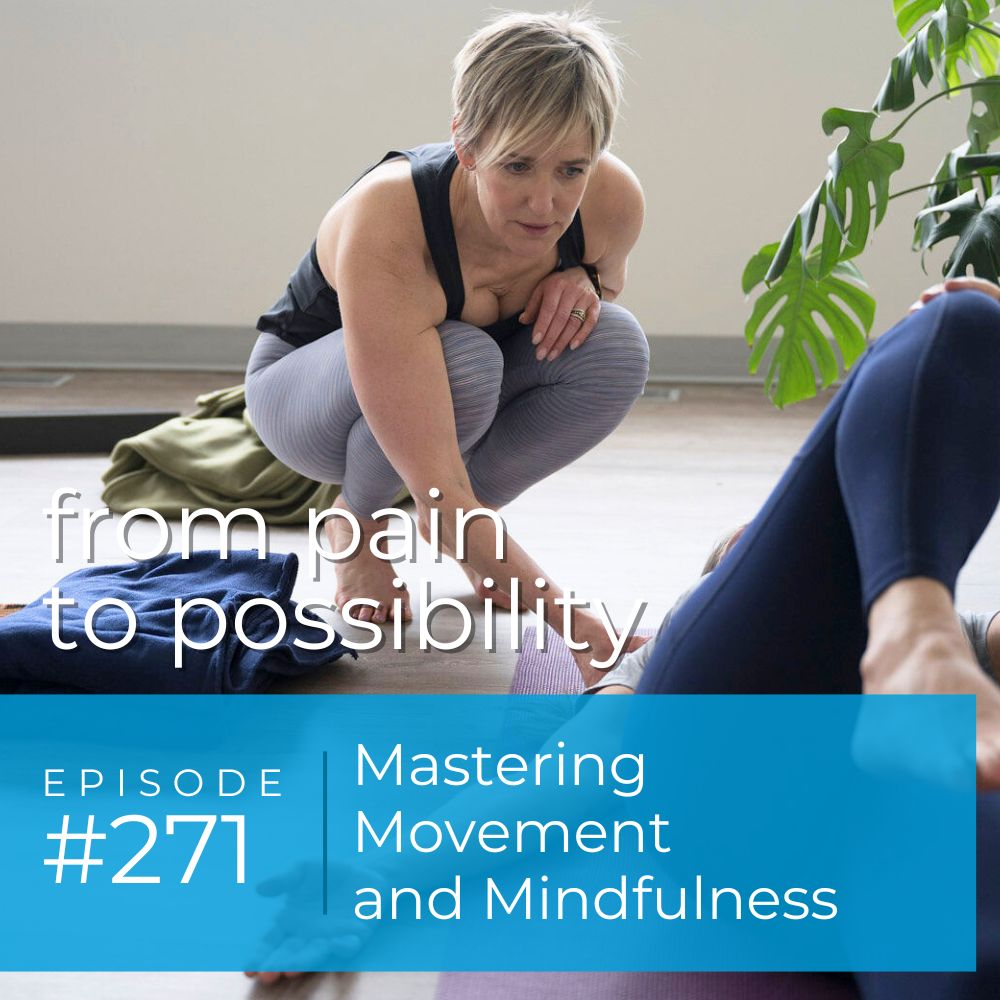 From Pain to Possibility with Susi Hatley | Mastering Movement and Mindfullness